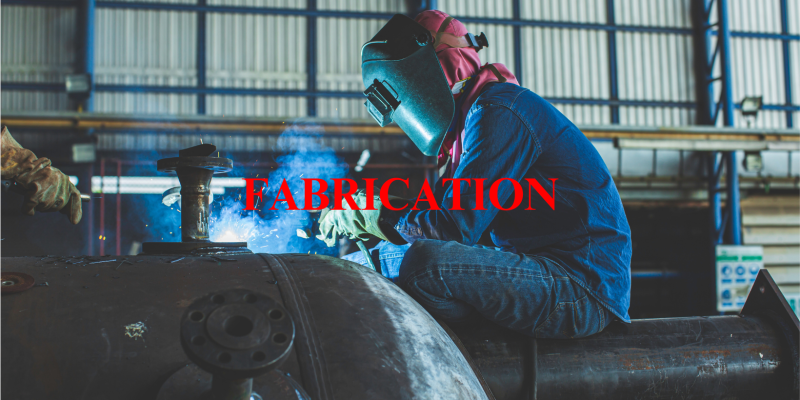 Fabrication